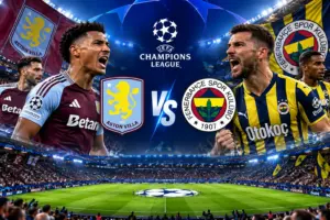 Prediksi Skor Aston Villa vs Fenerbahçe