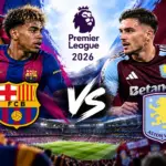 Prediksi Skor Barcelona vs Aston Villa dan Peluang Menang