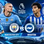 Prediksi Skor Manchester City vs Brighton, Siapa Menang?
